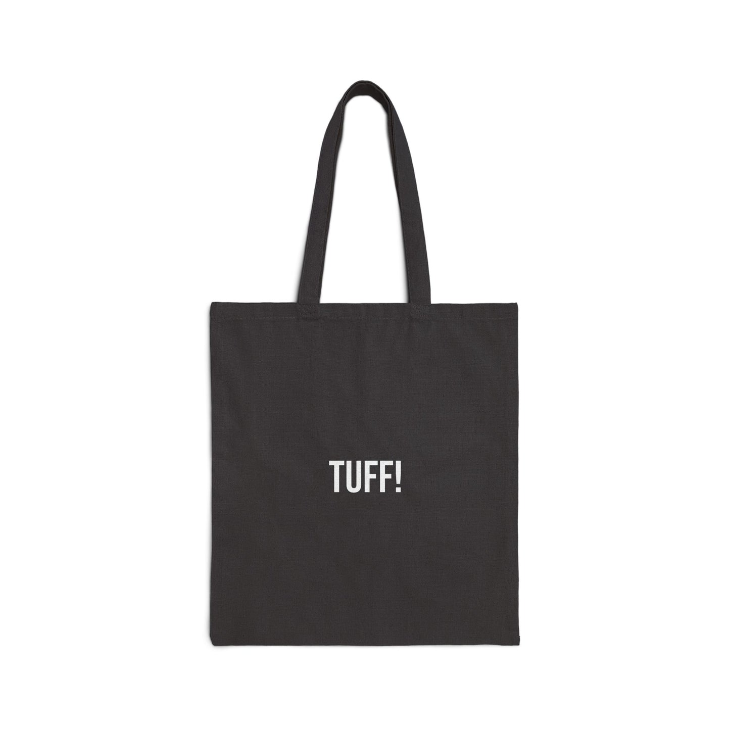 Tuff Cotton Canvas Tote | Funny Reusable Bag | Minimal Streetwear Carryall