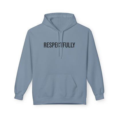 Respectfully Graphic Hoodie - Unisex Pullover