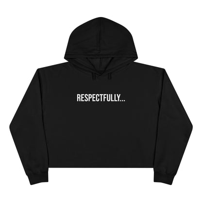 Respectfully Cropped Hoodie | Funny Graphic Sweatshirt | Trendy Women’s Streetwear Pullover