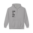 Come to Find Out Graphic Hoodie - Unisex Pullover