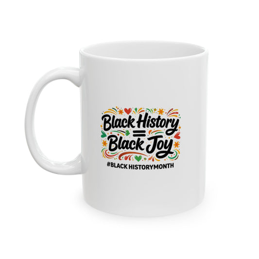 Black History = Black Joy | Mug