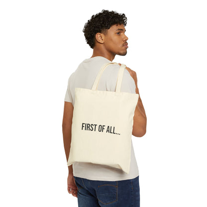 First of All Cotton Canvas Tote | Funny Reusable Bag | Minimal Streetwear Carryall