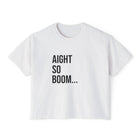 Aight So Boom Boxy Graphic T-Shirt - Women's