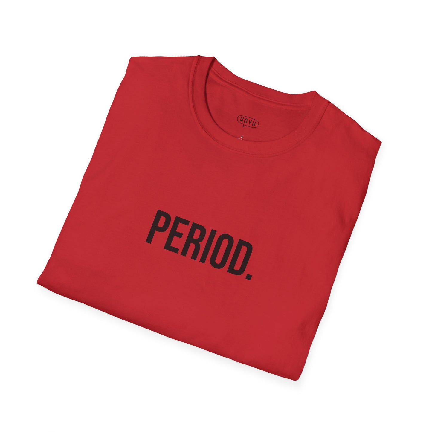 Period Unisex T-Shirt | Funny Graphic Tee | Minimal Streetwear Cotton Shirt