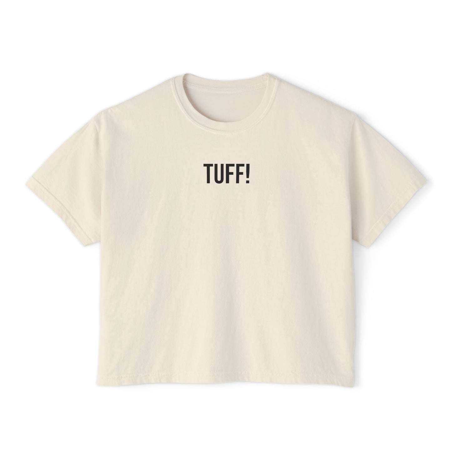 Tuff Women’s Boxy Tee | Funny Graphic T-Shirt | Trendy Streetwear Top