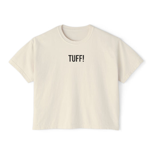 Tuff Women’s Boxy Tee | Funny Graphic T-Shirt | Trendy Streetwear Top