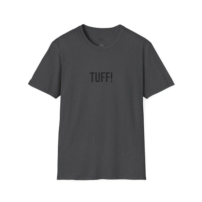Tuff Unisex T-Shirt | Funny Graphic Tee | Minimal Streetwear Cotton Shirt
