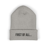 First of All Embroidered Beanie - Cuffed Knit Hat
