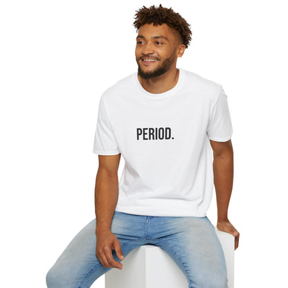 Period Unisex T-Shirt | Funny Graphic Tee | Minimal Streetwear Cotton Shirt