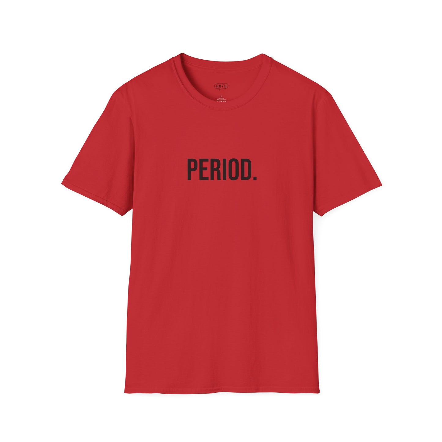 Period Unisex T-Shirt | Funny Graphic Tee | Minimal Streetwear Cotton Shirt